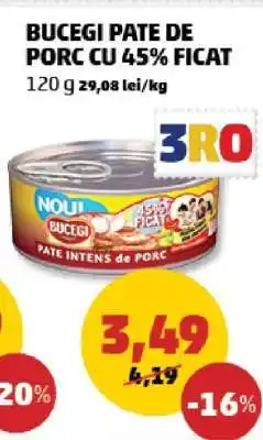 Penny BUCEGI PATE DE PORC CU 45% FICAT Ofertă