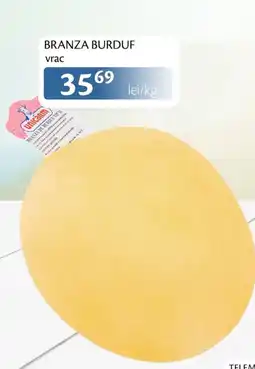 Unicarm BRANZA BURDUF vrac Ofertă