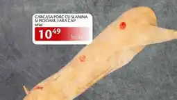 Unicarm Carcasa porc cu slanina si picioare, fara cap Ofertă