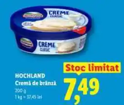 Lidl HOCHLAND Cremă de branza Ofertă