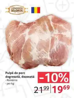Selgros Pulpă de porc degresată, dezosată Ofertă