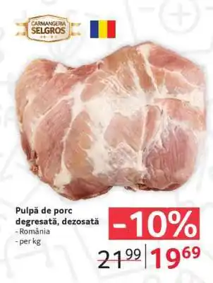 Pulpă de porc degresată, dezosată