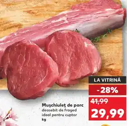 Kaufland Muşchiuleţ de porc Ofertă