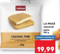 Kaufland LA MASĂ caşcaval pane Ofertă