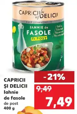 Kaufland CAPRICI SI DELICII lahnie de fasole Ofertă