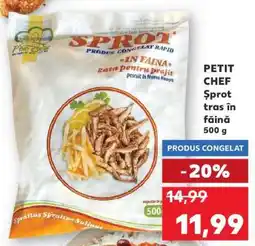Kaufland PETIT CHEF Șprot tras în făină 500 g Ofertă