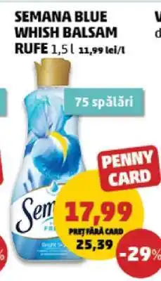 Penny SEMANA BLUE WHISH BALSAM RUFE Ofertă