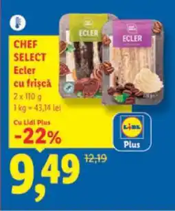 Lidl CHEF SELECT Ecler cu frișcă Ofertă
