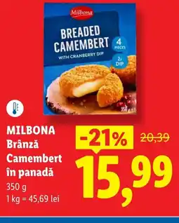 Lidl MILBONA Brânză Camembert în panadǎ Ofertă