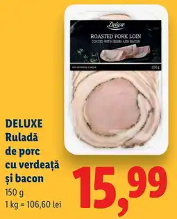 Lidl DELUXE Ruladă de porc cu verdeaţă şi bacon Ofertă