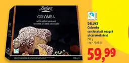 Lidl DELUXE Colomba cu ciocolată neagră şi caramel sǎrat Ofertă