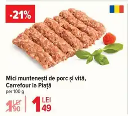 Carrefour Mici muntenești de porc și vită, Carrefour la Piață Ofertă