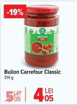 Carrefour Bulion Carrefour Classic Ofertă