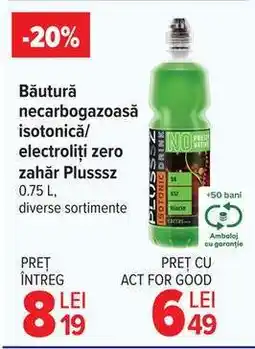Carrefour Băutură necarbogazoasă izotonică/electroliți zero zahăr Plussz Ofertă