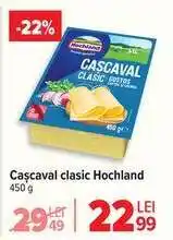 Carrefour Cașcaval clasic Hochland Ofertă