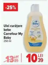 Carrefour Ulei curățare bebe Carrefour My Baby 250 ml Ofertă