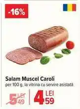 Carrefour Salam Muscel Caroli Ofertă