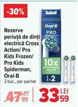 Carrefour Rezerve periuță de dinți electrică Cross Action/ Pro Kids Frozen/ Pro Kids Spiderman, Oral-B Ofertă