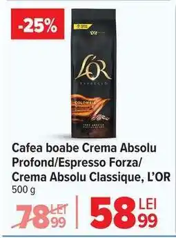 Carrefour Cafea boabe Crema Absolu Profond/Espresso Forza/Crema Absolu Classique, L’OR Ofertă
