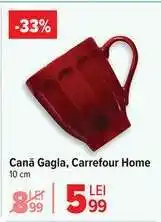 Carrefour Cană Gagla, Carrefour Home Ofertă