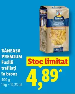 Lidl BĂNEASA PREMIUM Fusilli trefilati în bronz Ofertă