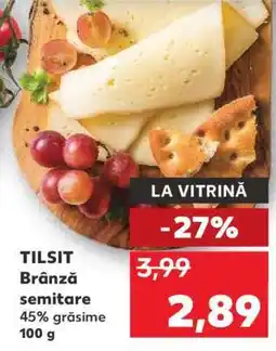 Kaufland TILSIT Brânză semitare Ofertă