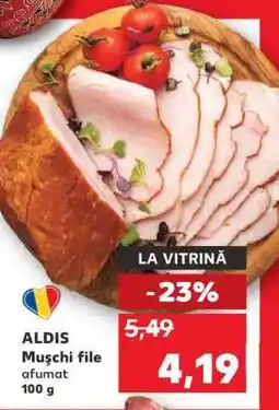Kaufland ALDIS Mușchi file afumat Ofertă