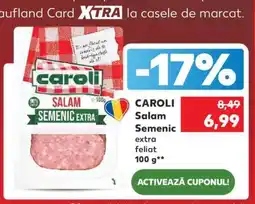 Kaufland CAROLI Salam semenic extra feliat 100 g Ofertă