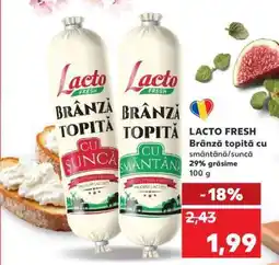 Kaufland LACTO FRESH Brânză topită cu smântână/șuncă 29% grăsime Ofertă