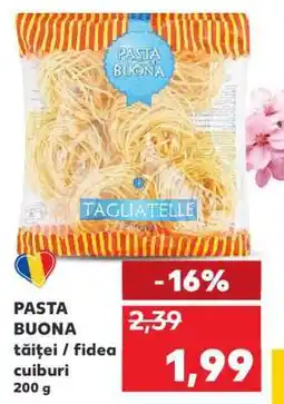 Kaufland PASTA BUONA tăiței / fidea cuiburi Ofertă