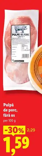 Lidl Pulpǎ de porc, fără os Ofertă