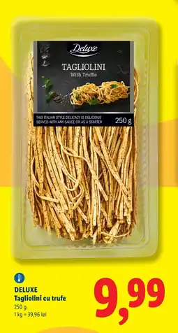 Lidl DELUXE Tagliolini cu trufe Ofertă