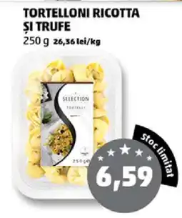 Penny Tortelloni Ricotta și Trufe Ofertă