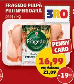 Penny Fragedo Pulpă Pui Inferioară Ofertă