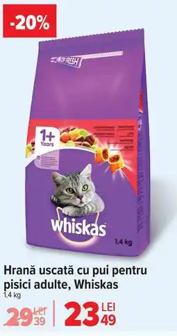 Carrefour Hrană uscată cu pui pentru pisici adulte, Whiskas Ofertă
