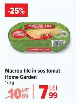 Carrefour Macrou file în sos tomat Home Garden Ofertă