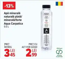 Carrefour Apă minerală naturală plată/minerală/forte, Aqua Carpatica 0.5 L Ofertă