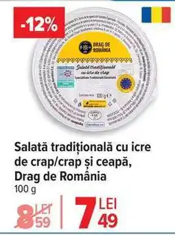 Carrefour Salată tradițională cu icre de crap/crap și ceapă, Drag de România Ofertă