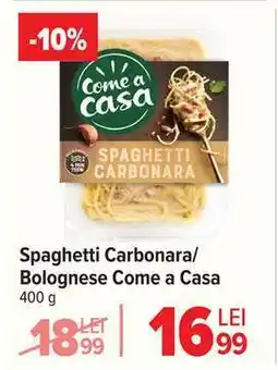 Carrefour Spaghetti Carbonara/Bolognese Come a Casa Ofertă