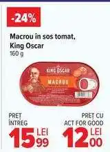 Carrefour Macrou în sos tomat, King Oscar Ofertă