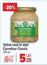 Carrefour Țelină rasă în oțet Carrefour Classic Ofertă