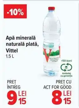 Carrefour Apă minerală naturală plată, Vittel 1.5 L Ofertă