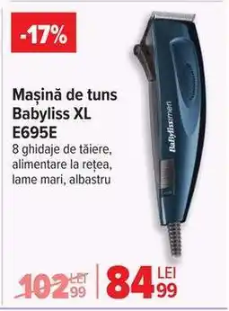 Carrefour Mașină de tuns Babyliss XL E695E Ofertă