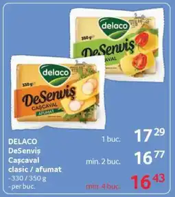 Selgros DELACO DeSenviș Cașcaval clasic / afumat Ofertă