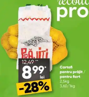 Cartofi pentru prăjit / pentru fiert