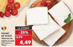 Kaufland PACHET DE ACASĂ Telemea de capră și vacă 45% grăsime 100 g Ofertă