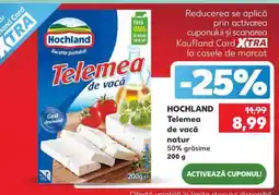 Kaufland HOCHLAND Telemea de vacă natur Ofertă