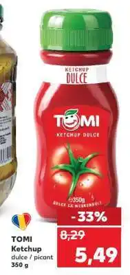 Kaufland TOMI Ketchup dulce / picant Ofertă