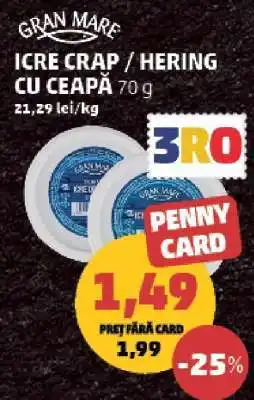 Penny Gran Mare Icre Crap / Hering cu Ceapă Ofertă