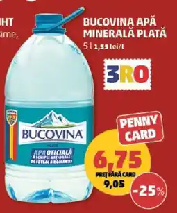Penny Bucovina apă minerală plată Ofertă